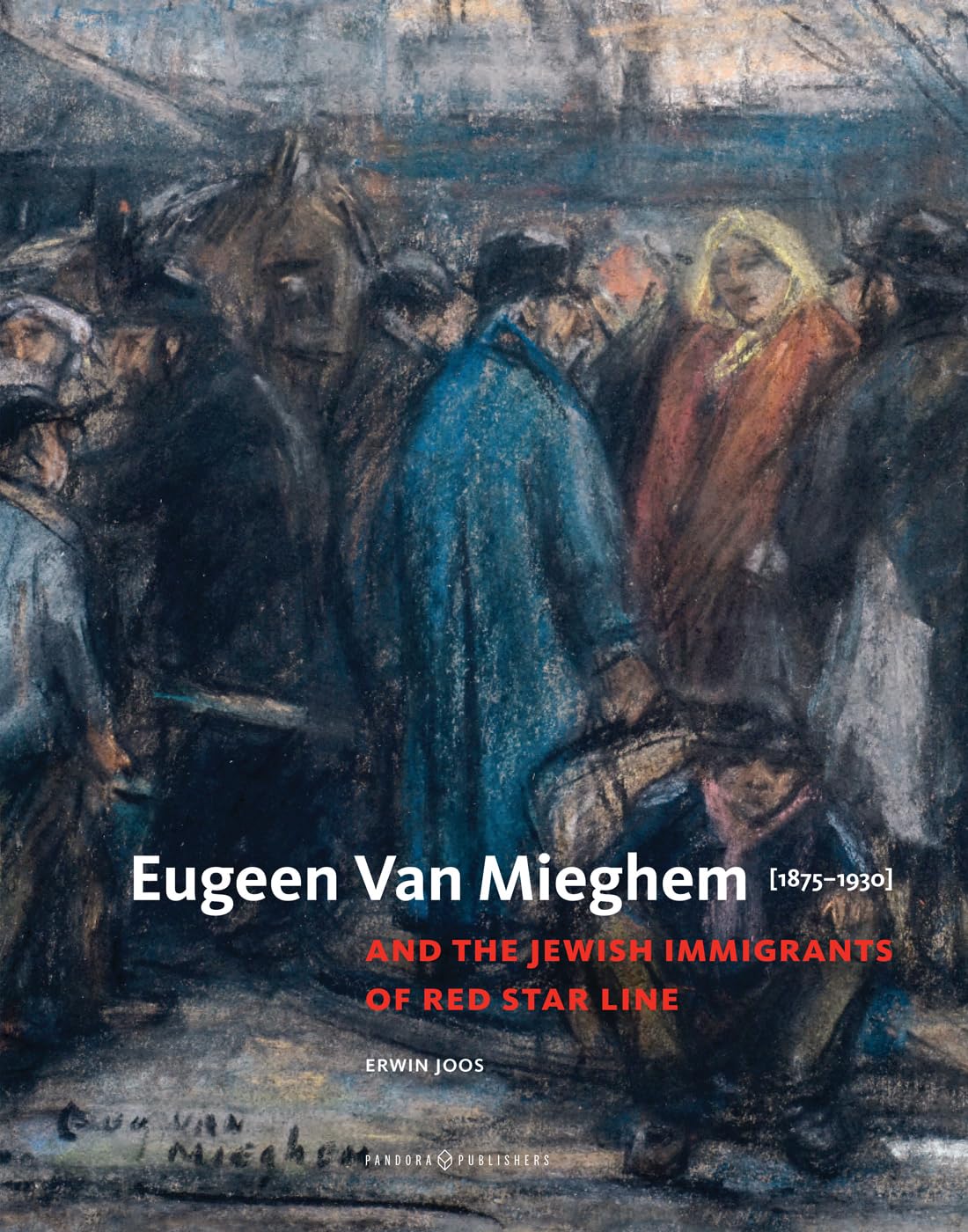 Eugeen Van Mieghem: and the Jewish Immigrants of the Red Star Line - The Weitzman Museum Store - 9789053254875