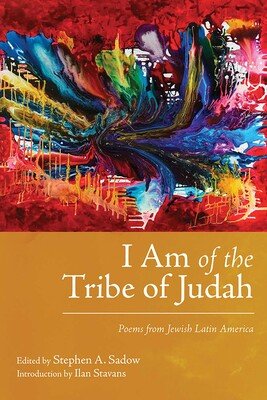 I Am of the Tribe of Judah - Poems from Jewish Latin America - The Weitzman Museum Store - 9780826365781