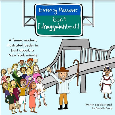 Don’t Fuhaggadahboudit! Passover Haggadah by Danielle Brody