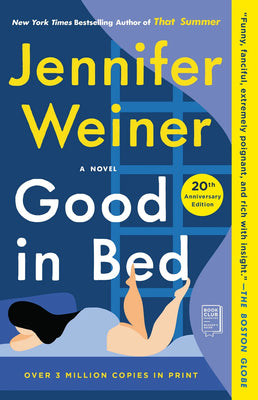 Good in Bed by Jennifer Weiner - 20th Anniversary Edition