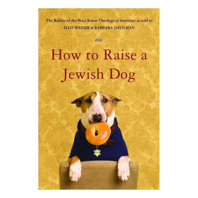 How to Raise A Jewish Dog