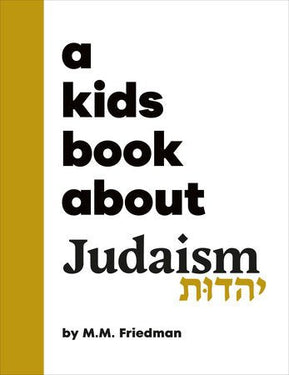 A Kids Book About Judaism by M.M. Friedman - The Weitzman Museum Store - 9780241743638