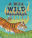 A Wild, Wild Hanukkah - The Weitzman Museum Store - 9781728460260