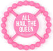 All Hail the Queen Teether - The Weitzman Museum Store - 7 - 847384017986