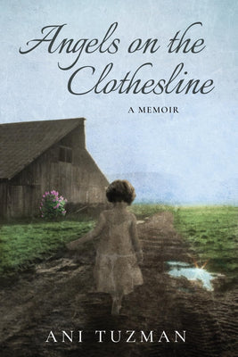 Angels on the Clothesline: A Memoir - The Weitzman Museum Store - 9780997484465