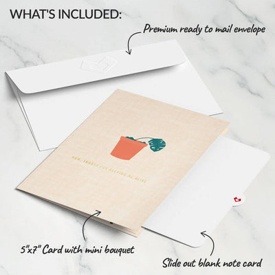 Thanks for Keeping Me Alive, Mom Card with Mini Bouquet