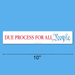 Due Process For All People Car Magnet - The Weitzman Museum Store - 850065745879
