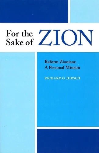 For the Sake of Zion by Richard G. Hirsh - The Weitzman Museum Store - 9780807411889
