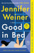 Good in Bed by Jennifer Weiner - 20th Anniversary Edition - The Weitzman Museum Store - 9781982158415