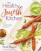 Healthy Jewish Kitchen *Autographed* - The Weitzman Museum Store - 9781454922902