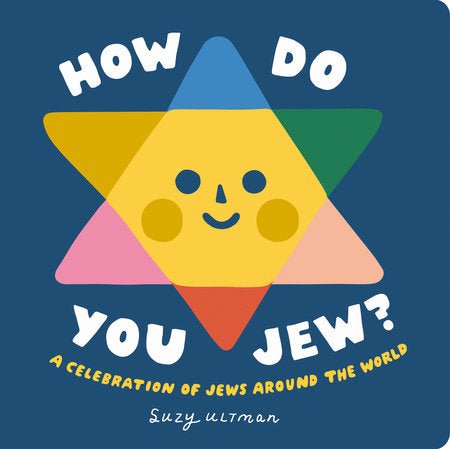 How Do You Jew? A Celebration of Jews Around The World - The Weitzman Museum Store - 9780593751978