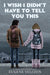 I Wish I Didn't Have to Tell You This: A Graphic Memoir - The Weitzman Museum Store - 9781536215533