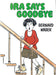 Ira Says Goodbye - The Weitzman Museum Store - 7 - 847384009755