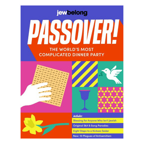 Jewbelong Passover! A Haggadah for the World's Most Complicated Dinner Party! - The Weitzman Museum Store - 9798310677296
