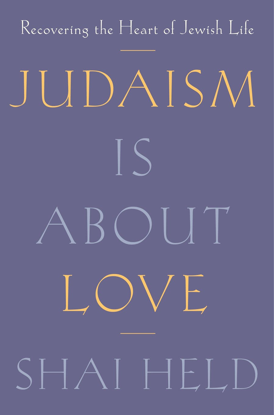 Judaism is About Love *Autographed* - The Weitzman Museum Store - 9780374192440