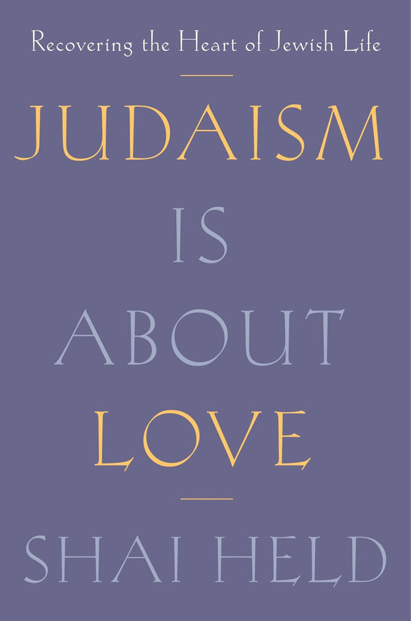 Judaism is About Love *Autographed* - The Weitzman Museum Store - 9780374192440