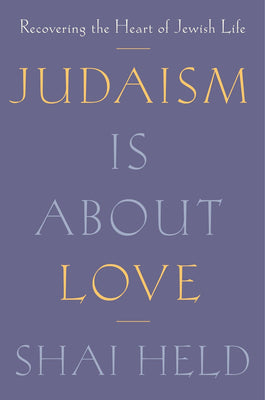 Judaism is About Love *Autographed* - The Weitzman Museum Store - 9780374192440