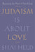 Judaism is About Love *Autographed* - The Weitzman Museum Store - 9780374192440