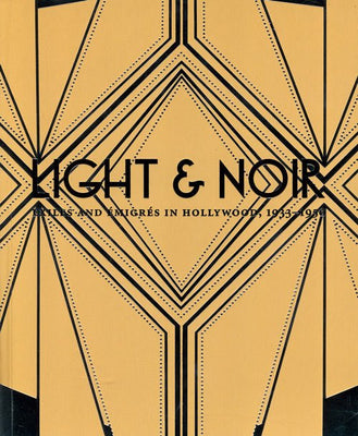 Light & Noir: Exiles and Émigrés in Hollywood, 1933–1950 - The Weitzman Museum Store - 7 - 847384012706