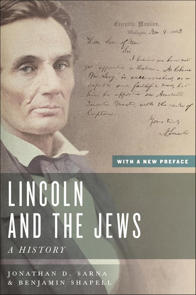 Lincoln and the Jews: A History by Jonathan D. Sarna and Benjamin Shapell - The Weitzman Museum Store - 9781479832804