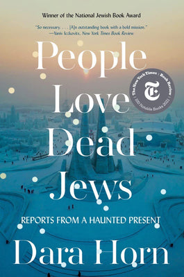 People Love Dead Jews: Reports from a Haunted Present - The Weitzman Museum Store - 7 - 847384018651