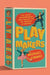 Play Makers by Michael Kimmel - The Weitzman Museum Store - 9781324105282