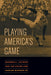 Playing America's Game - The Weitzman Museum Store - 7-847384008611