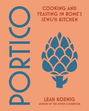 Portico: Cooking and Feasting in Rome's Jewish Kitchen - The Weitzman Museum Store - 7 - 847384019908