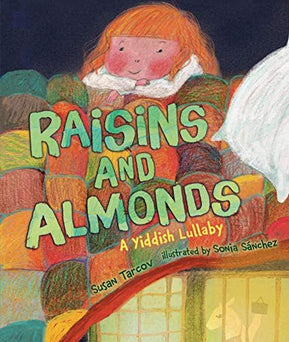 Raisins and Almonds: A Yiddish Lullaby by Susan Tarcov - The Weitzman Museum Store - 9781541521629