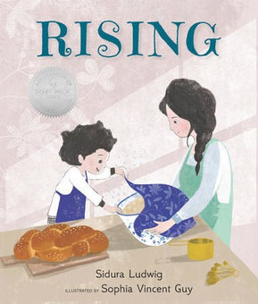 Rising: An Illustrated Tale Exploring Jewish Culture, Family Rituals, and Shabbat Traditions by Sidura Ludwig - The Weitzman Museum Store - 9781536225495