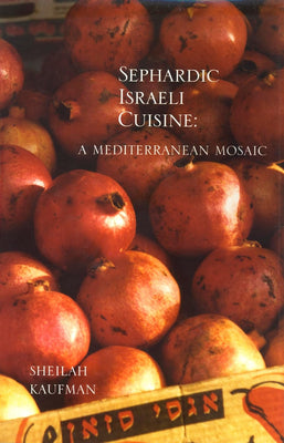 Sephardic Israeli Cuisine - The Weitzman Museum Store - 9780781813105