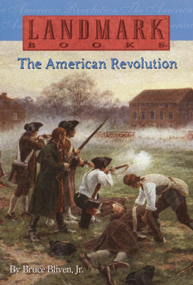 The American Revolution by Bruce Bliven, Jr. - The Weitzman Museum Store - 9780394846965