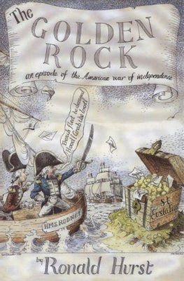 The Golden Rock: An Episode of the American War of Independence 1775 - 1783 - The Weitzman Museum Store - 9781557503381