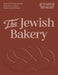 The Jewish Bakery: Over 100 Family Recipes from East London’s Oldest Jewish Bakery by Jennifer Rinkoff - The Weitzman Museum Store - 9781837836079