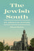 The Jewish South: An American History by Shari Rabin - The Weitzman Museum Store - 9780691208763