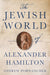 The Jewish World of Alexander Hamilton - The Weitzman Museum Store - 9780691237282