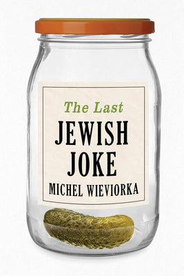 The Last Jewish Joke - The Weitzman Museum Store - 9781509564651