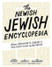 The Newish Jewish Encyclopedia: From Abraham to Zabar's and Everything in Between - The Weitzman Museum Store - 9781579658939