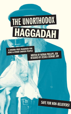 The Unorthodox Haggadah - The Weitzman Museum Store - 9781449460310