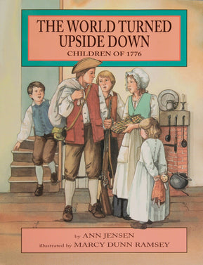 The World Turned Upside Down: Children of 1776 By Ann Jensen - The Weitzman Museum Store - 9780870335341