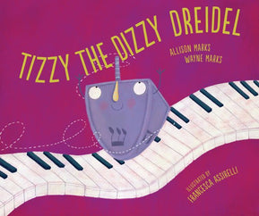 Tizzy the Dizzy Dreidel - The Weitzman Museum Store - 978 - 1 - 7284 - 3223 - 6