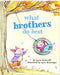 What Brothers Do Best - The Weitzman Museum Store - 7 - 847384017006