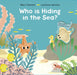 Who Is Hiding in the Sea? By Marc Clamens and Laurence Jammes - The Weitzman Museum Store - 9780764361029