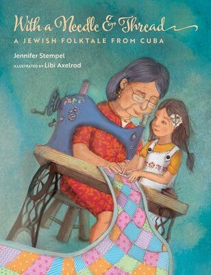 With a Needle and Thread - A Jewish Folktale from Cuba - The Weitzman Museum Store - 9781962011068