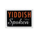 Yiddish Spoken Magnet - The Weitzman Museum Store - 7-847384019521