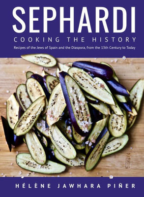 Sephardi: Cooking the History *Autographed copy*