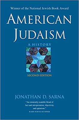 American Judaism: a History by Jonathan Sarna