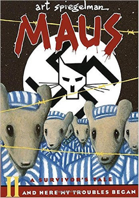 Maus II And Here My Troubles Began by Art Spiegelman