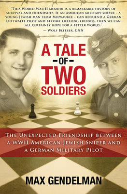 A Tale of Two Soldiers, Hardcover, by Max Gendelman