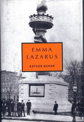 Emma Lazarus by Esther Schor, Hard Cover - The Weitzman Museum Store - 7-847384008130